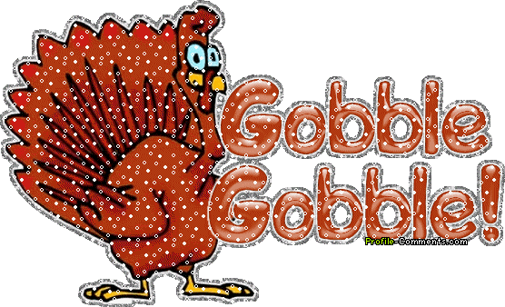 Gobble Gobble til you Wobble !!! | Janderson1's Blog